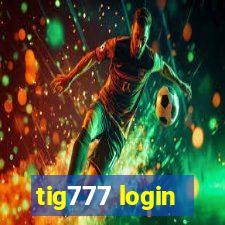 tig777 login